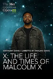 The Metropolitan Opera: The Life and Times of Malcolm X