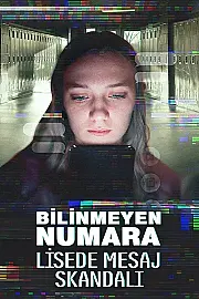 Bilinmeyen Numara: Lisede Mesaj Skandalı