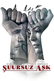 Şuursuz Aşk