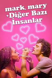 Mark, Mary + Diğer Bazı İnsanlar